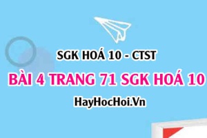 Giải bài 4 trang 71 SGK Hoá 10 Chân trời sáng tạo
